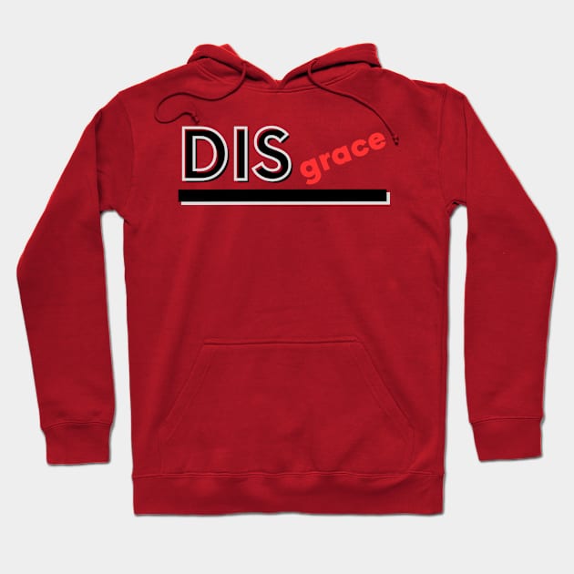 Disgrace Hoodie by baseCompass